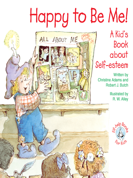 Title details for Happy to Be Me! by R. W. Alley - Available